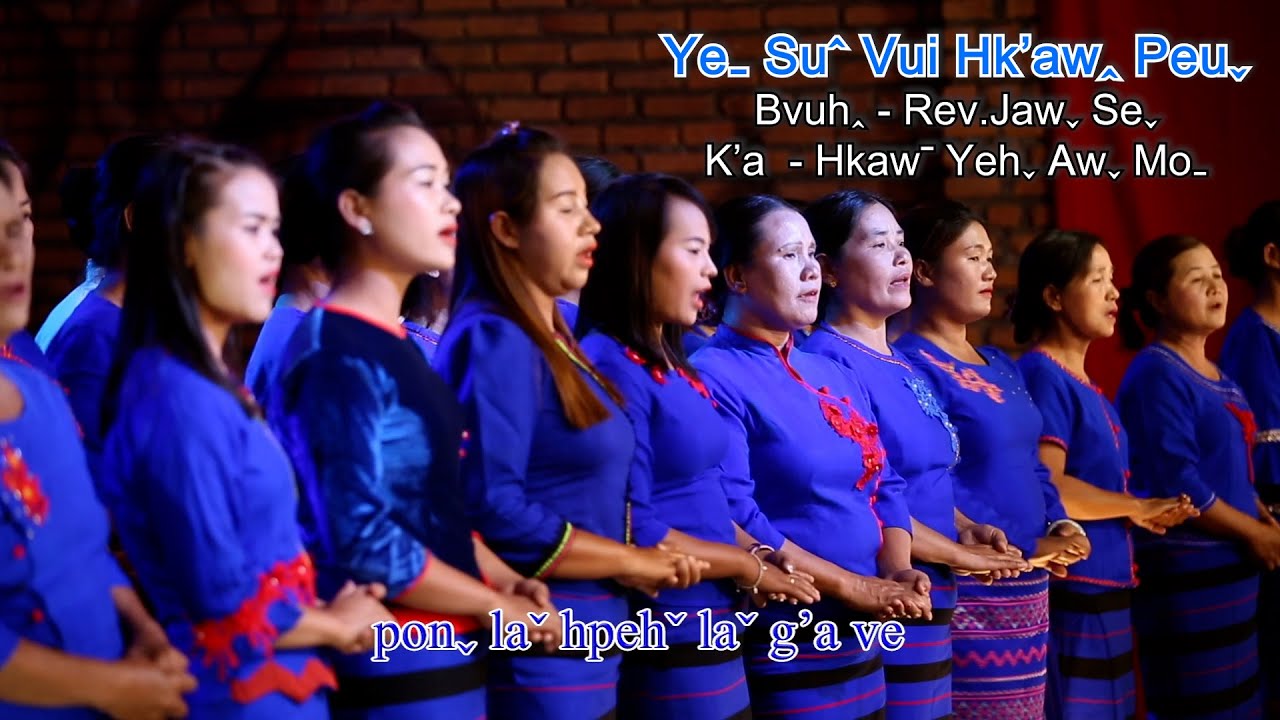 Yeˍ Suˆ Vui Hk'awꞈ Peuˬ - Hkawˉ Yehˬ Awˬ Moˍ #2025 Lahu Choir Song (Official MV)