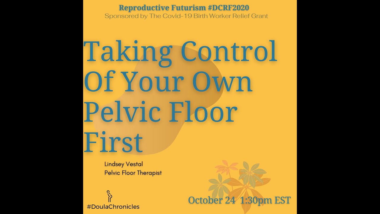 Take Control of Your Own Pelvic Floor First 
