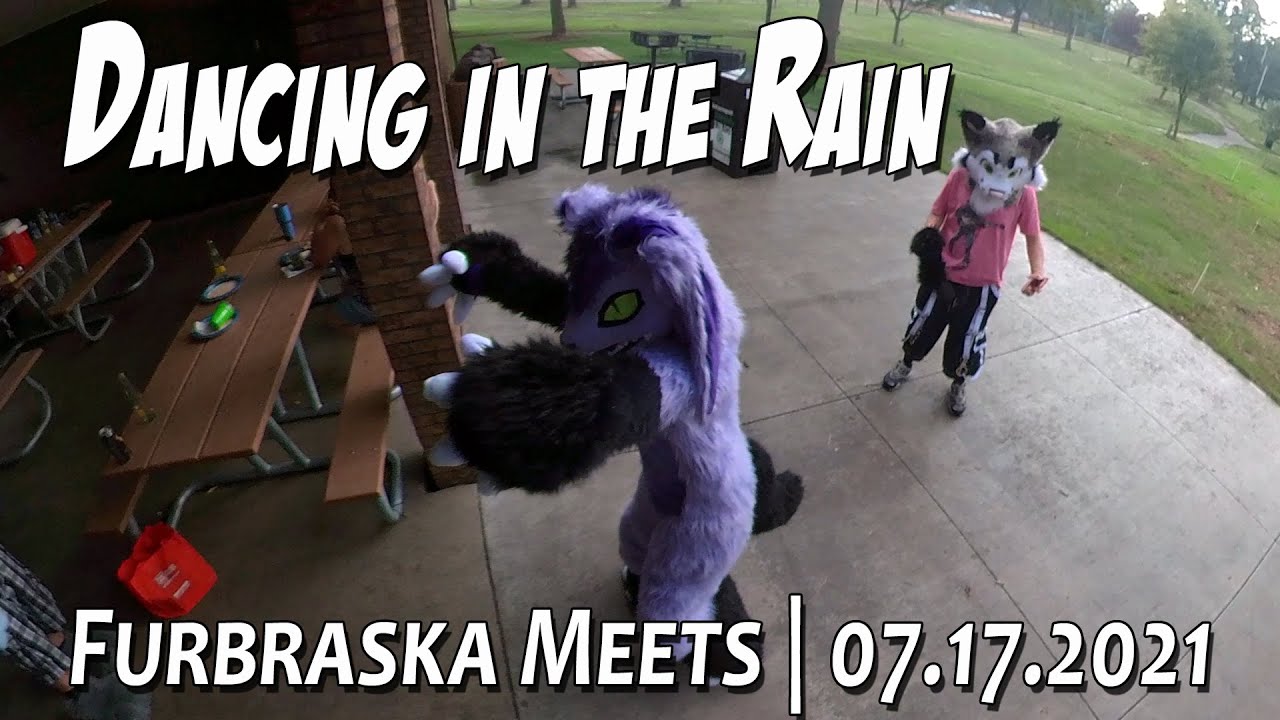 Furbraska: Dancing in the Rain | 07.17.2021