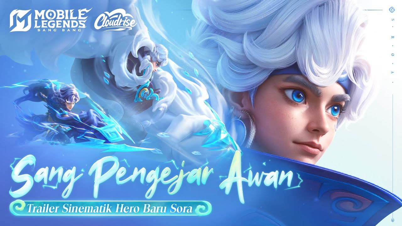 Sang Pengejar Awan | Trailer Sinematik Hero Baru Sora | Mobile Legends: Bang Bang