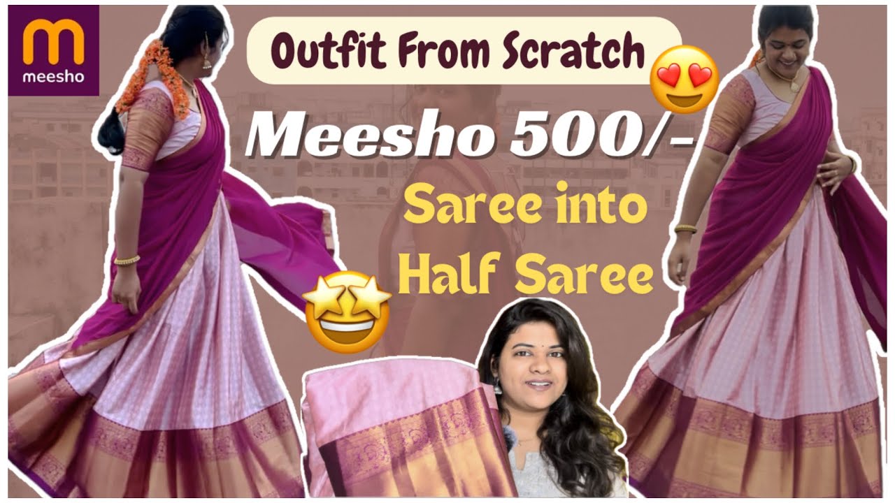 OUTFIT FROM SCRATCH from MEESHO🌸|| Meesho 500/- Saree into Half Saree🤩#meesho #outfitfromscratch #yt