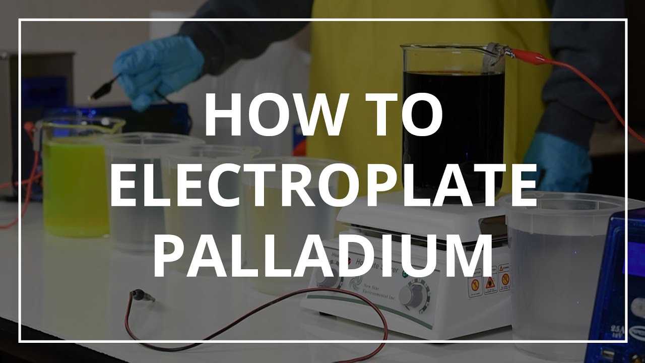 How to Electroplate Palladium