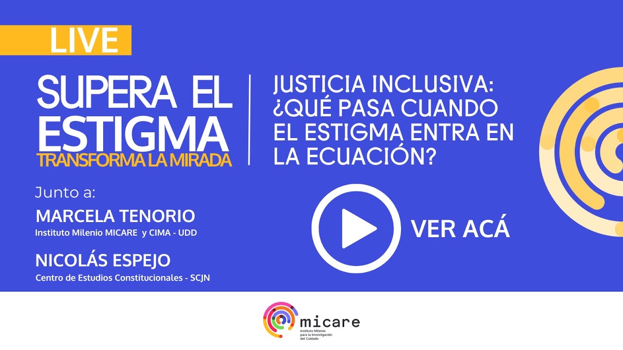 Live: Justicia Inclusiva: ¿Qué pasa cuando el estigma entra en la ecuación?