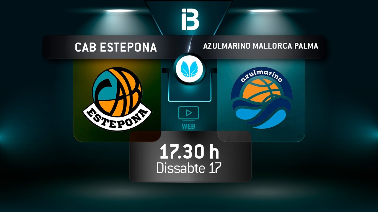 CAB ESTEPONA - AZULMARINO MALLORCA PALMA | PRIMER PARTIT FINAL FOUR LF CHALLENGE