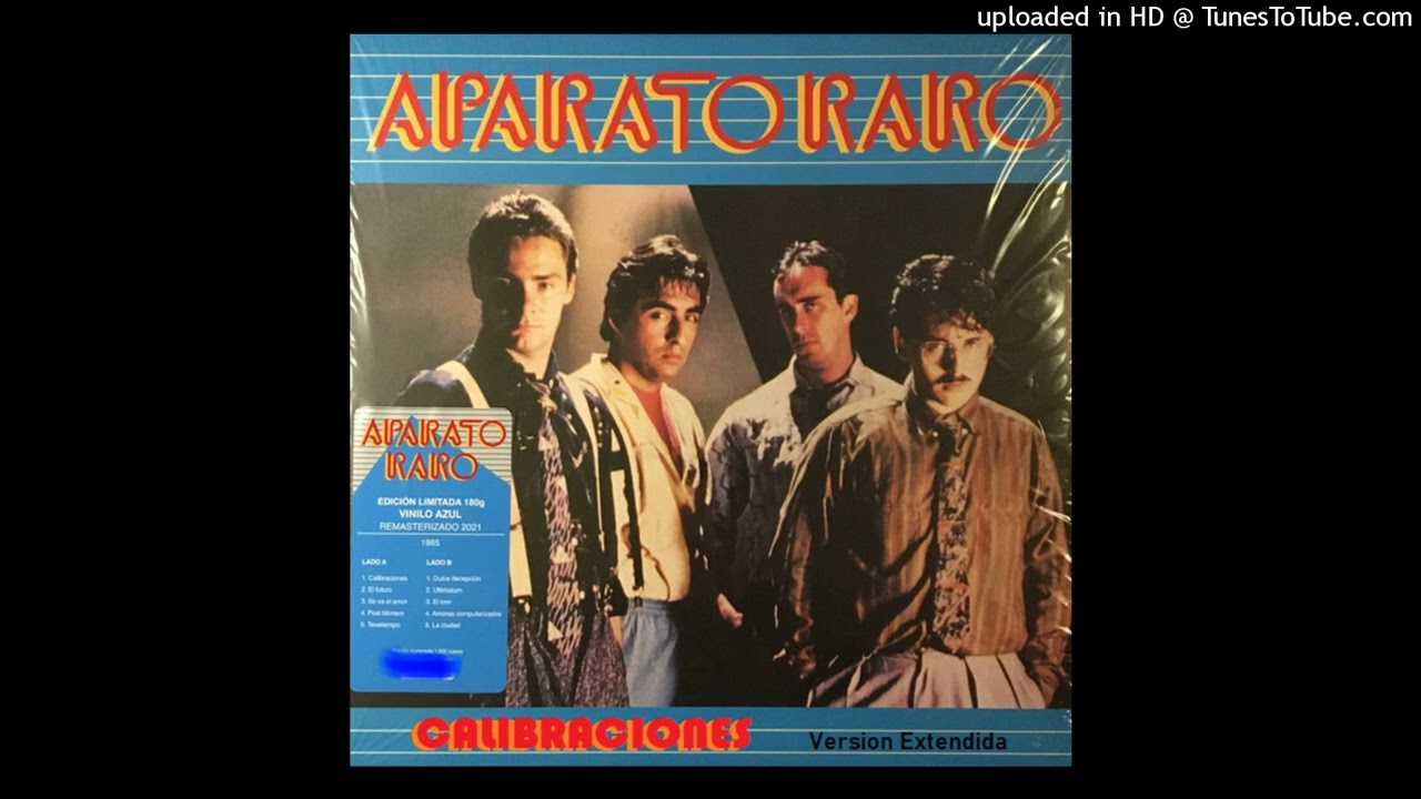 Aparato Raro - Calibraciones (Version Extendida)