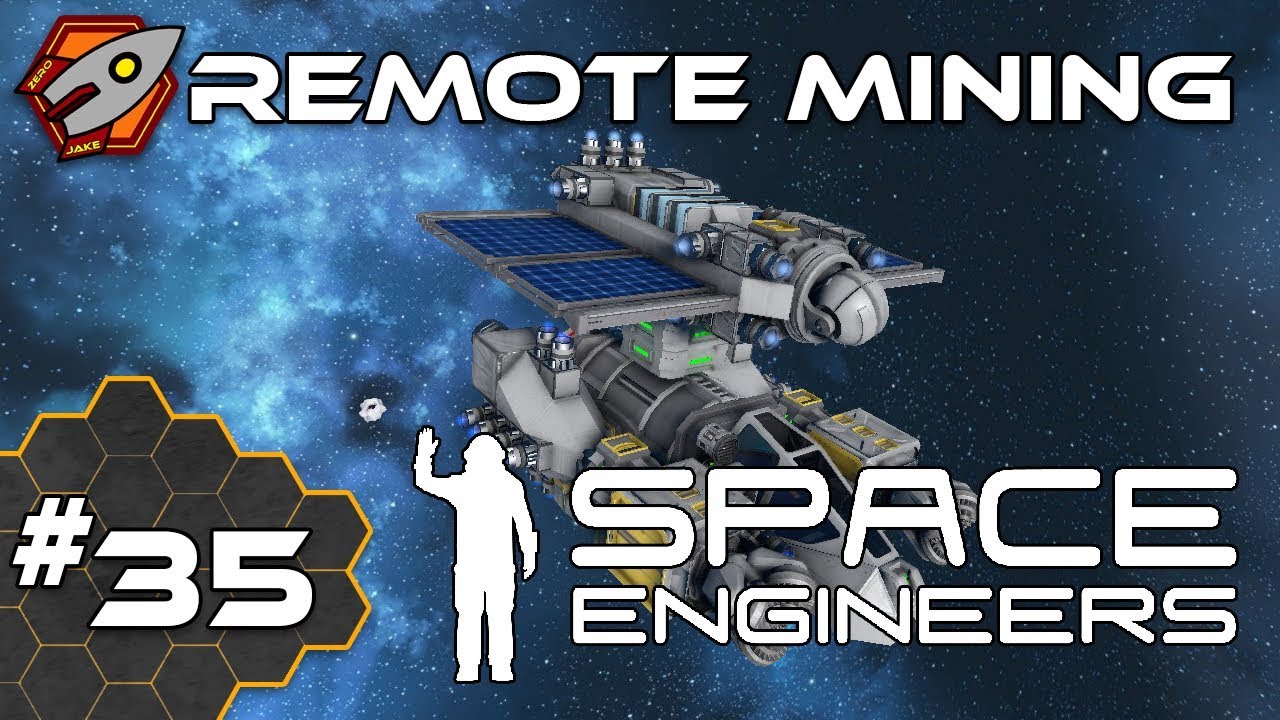 Space Engineers - Remote Mining - Episode 35