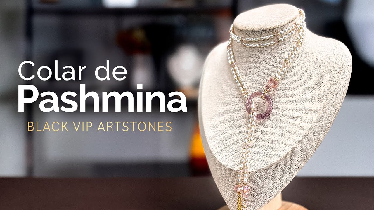 Como montar um Colar de Pashmina - Aulão ao vivo ArtStones