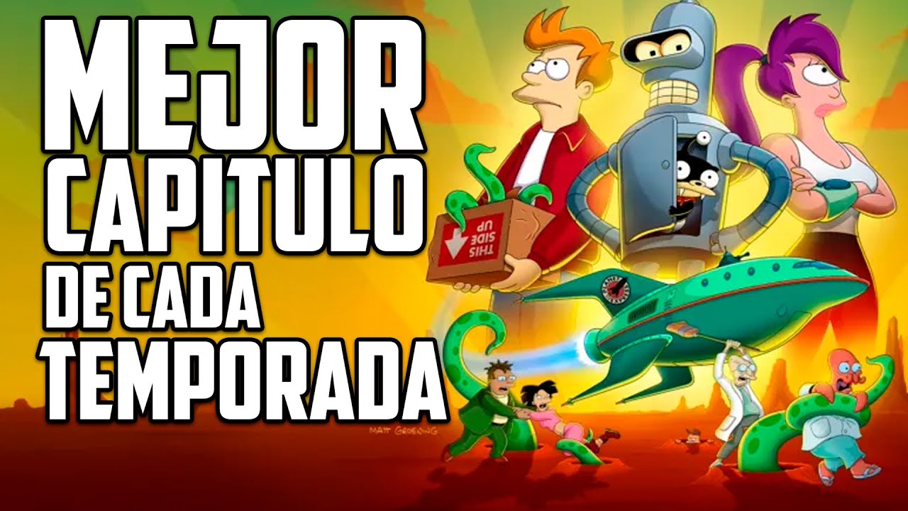FUTURAMA mejores capítulos por cada temporada | Resumenes de series | Cesar Andre