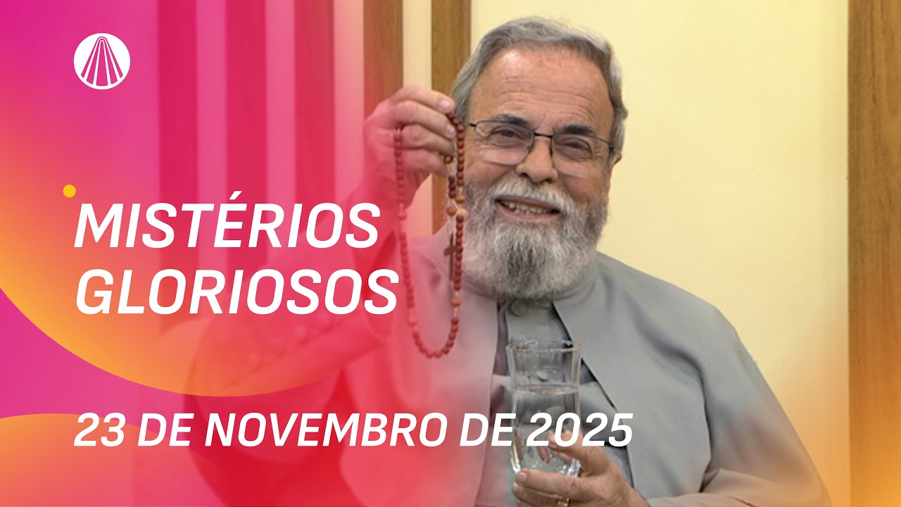 Terço de Aparecida com Pe. Antonio Maria - 23 de novembro 2025 [Mistérios Gloriosos]