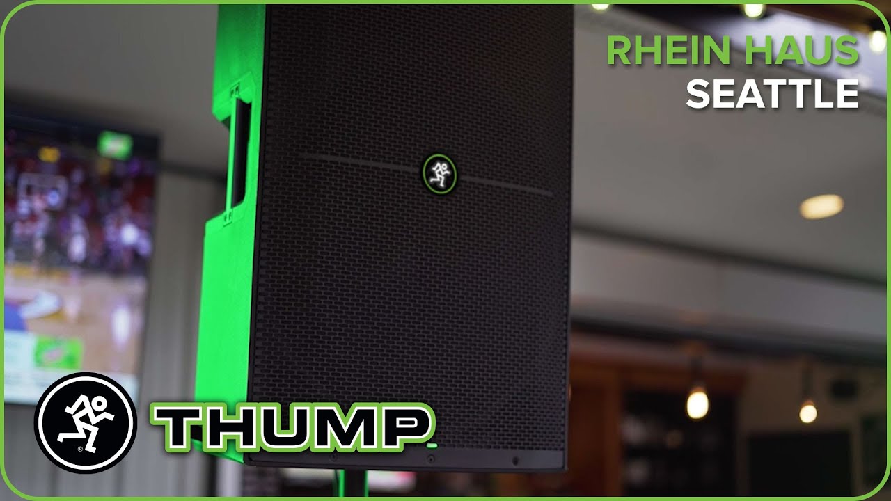The New Mackie THUMP Loudspeakers - Rhein Haus, Seattle
