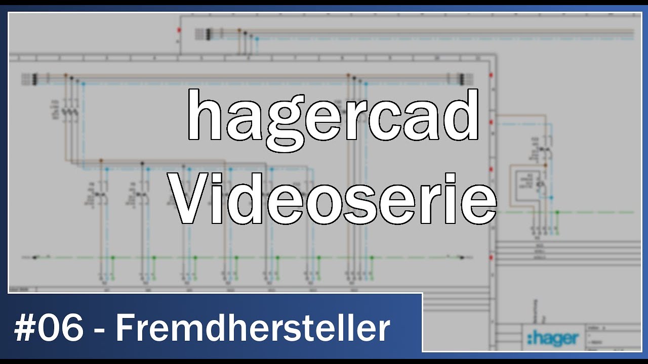 hagercad Videoserie - #06 Fremdhersteller: Gira X1, MDT und co. in hagercad