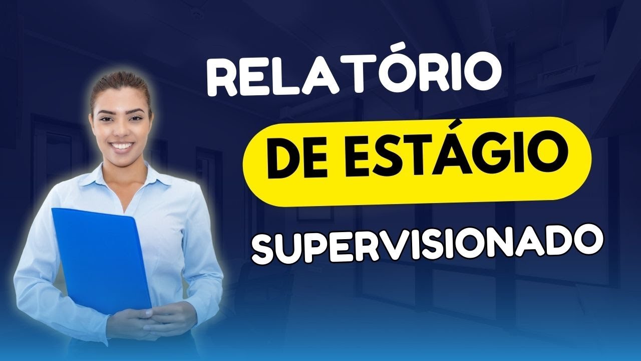 🎓Manual do Relatório de Estágio Supervisionado Impecável para o seu TCC