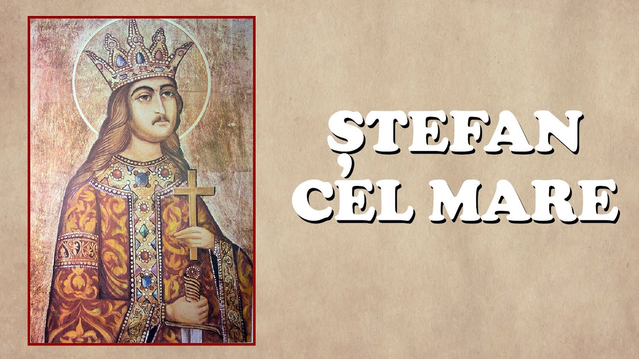 STEFAN CEL MARE | ISTORIE - SCOALA ONLINE