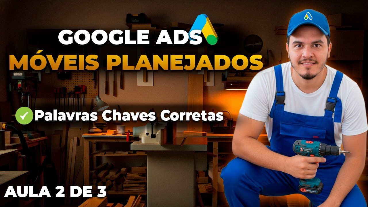 Google Ads para Móveis Planejados: Palavras-chave Que Geram Clientes