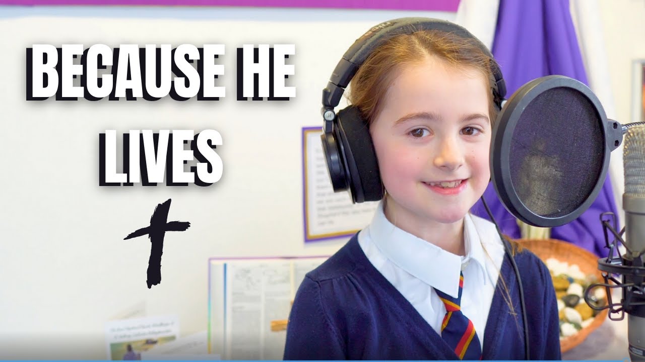 Because He Lives (Amen) - Good Shepherd Catholic Primary Academy - Y4 Easter 2023