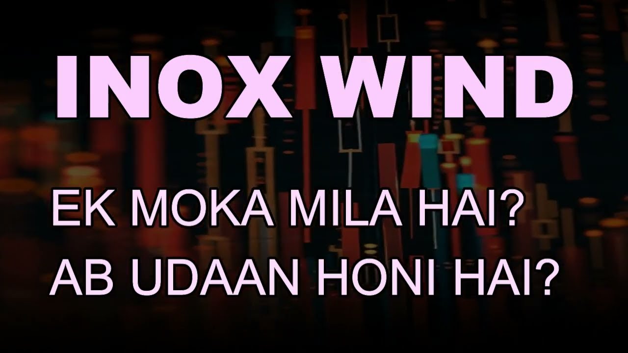 INOX WIND LATEST NEWS - INOX WIND today News - INOX WIND TODAY TARGET - INOX WIND ANALYSI #inoxwind