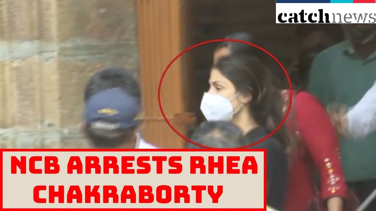 NCB Arrests Rhea Chakraborty | Catch News
