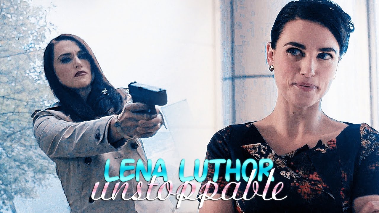 » unstoppable (lena luthor; supergirl)