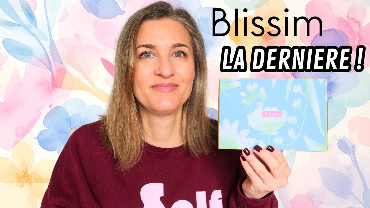 BLISSIM MARS 2026 💐 LA DERNIÈRE BOX ?!