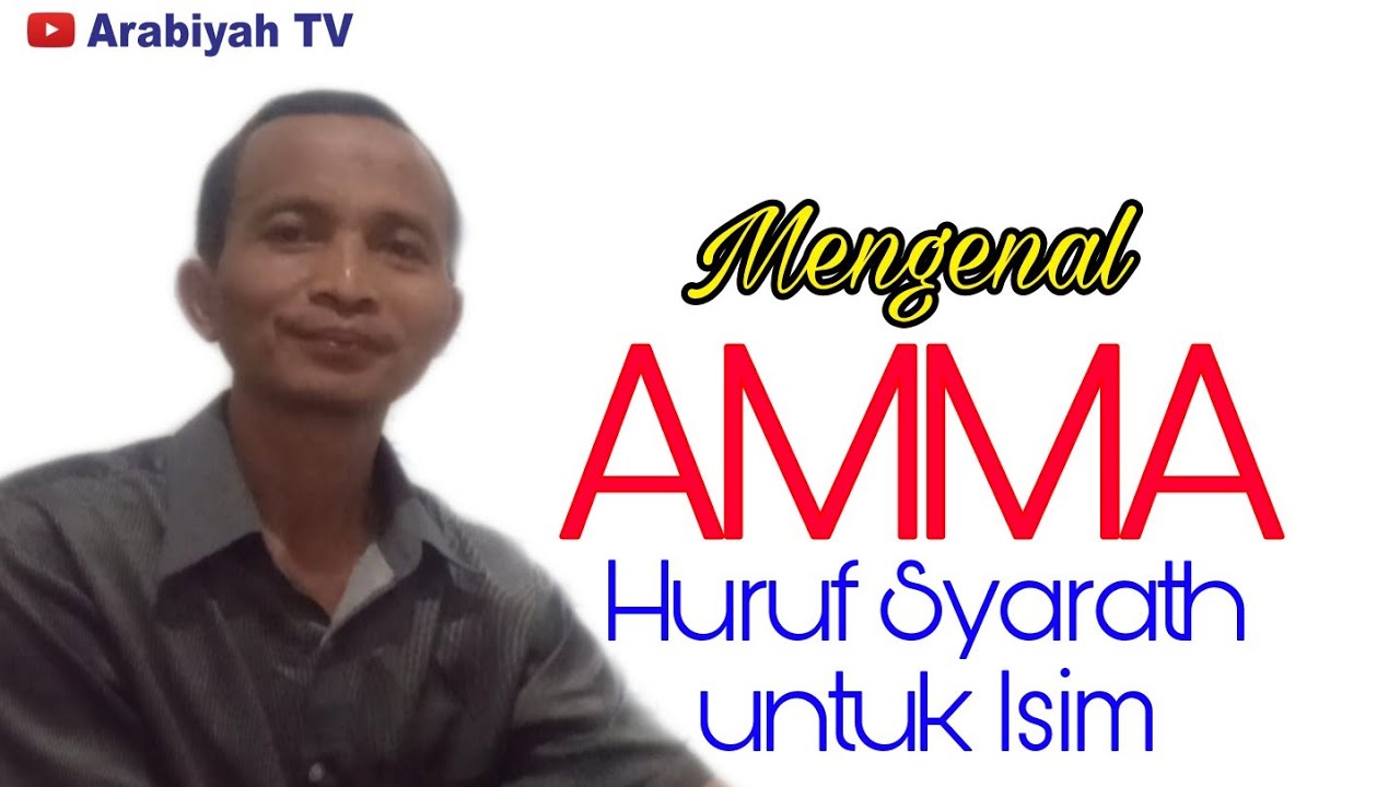 Mengenal AMMA, Huruf Syarath untuk Isim