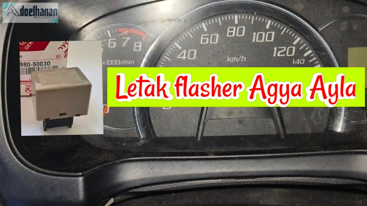 Letak Flasher Agya ayla atau posisi Flasher