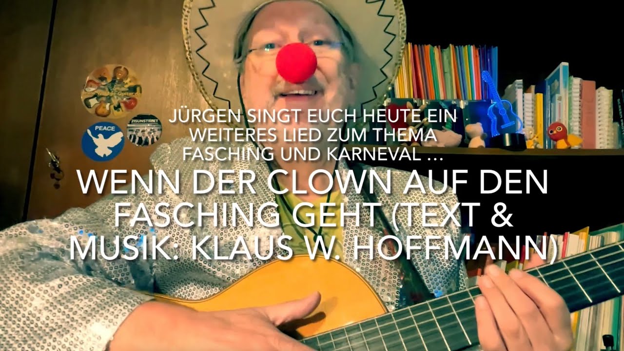Wenn der Clown auf den Fasching geht ( Text & Musik: Klaus W. Hoffmann )  gespielt von Jürgen Fastje