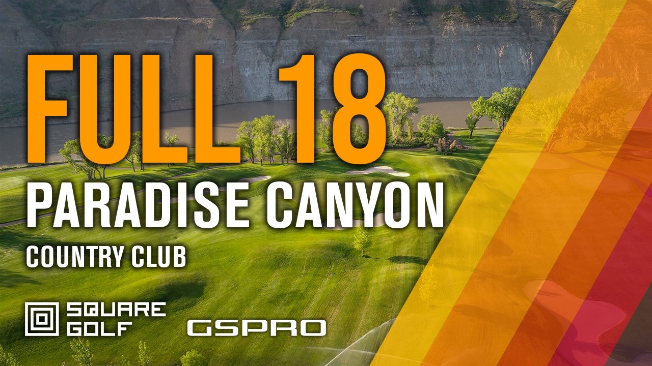 Square Golf | GSPro | Full 18 – Paradise Canyon Country Club