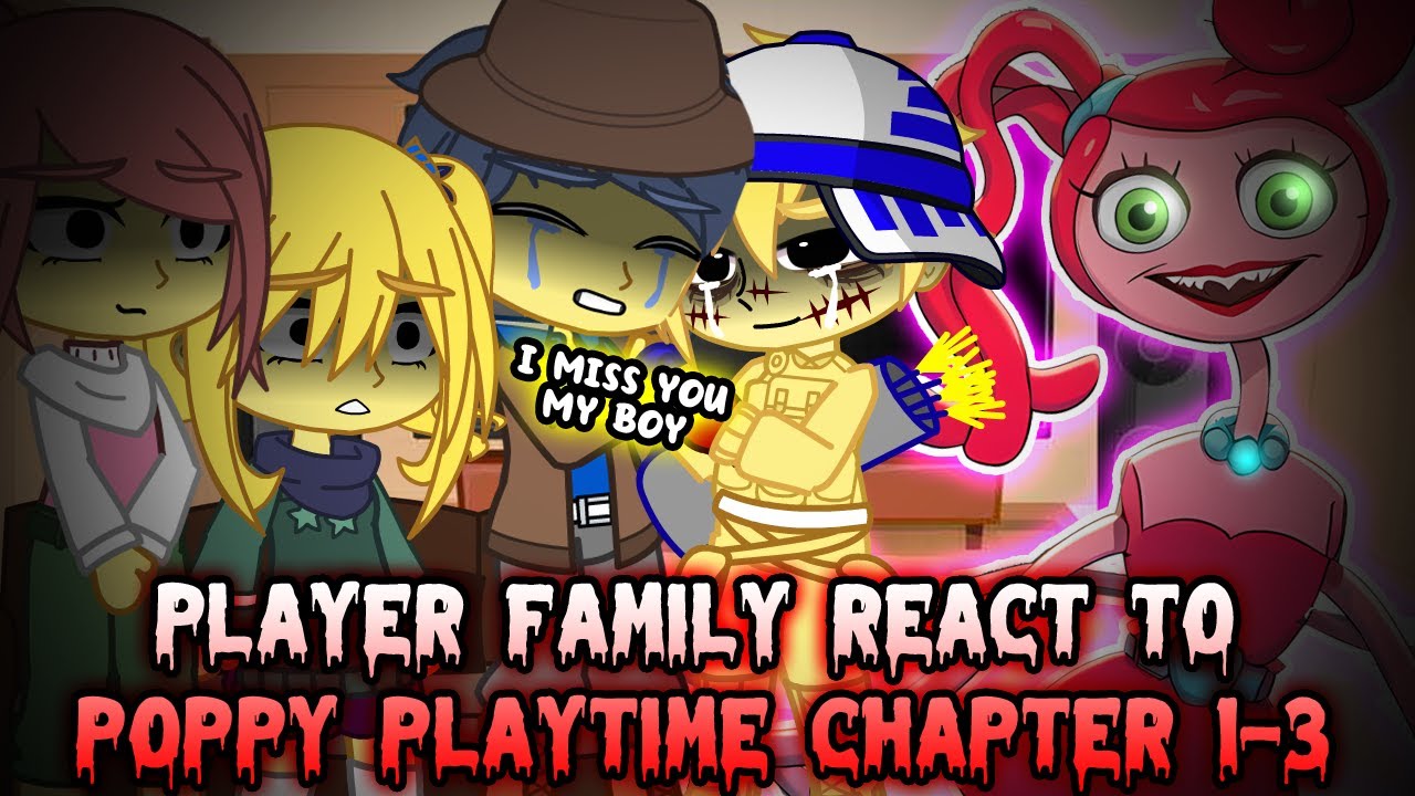 Player Family react to Poppy Playtime Chapter 1-3 || Poppy Playtime || - Gacha React