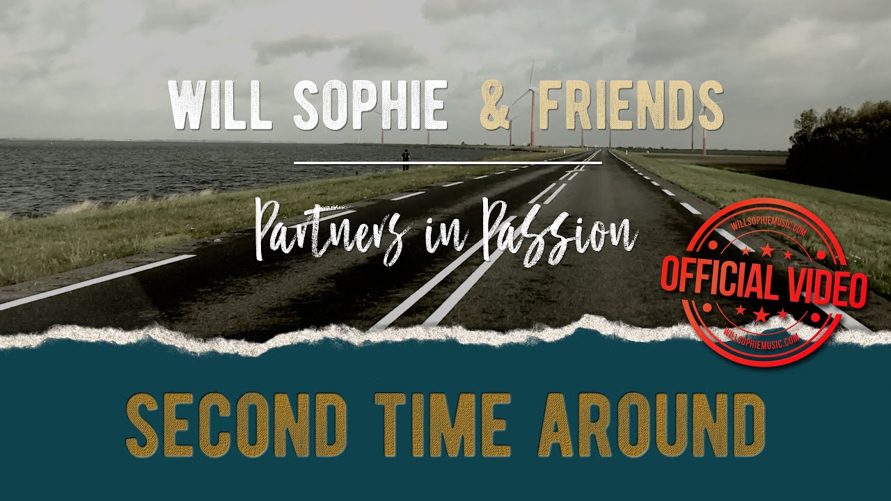 Will Sophie & Friends - Partners in Passion - Second Time Around (official video)