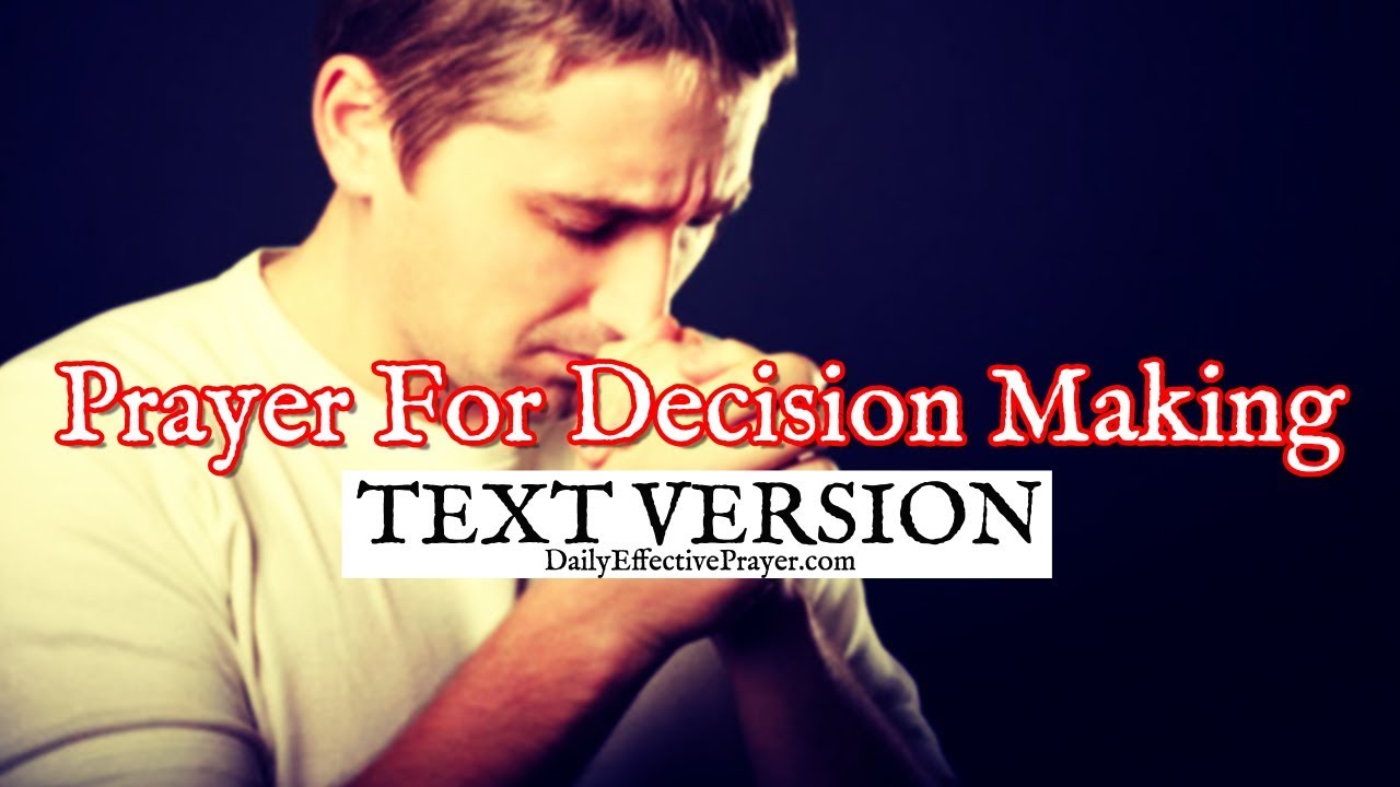 Prayer For Decision Making (Text Version - No Sound)