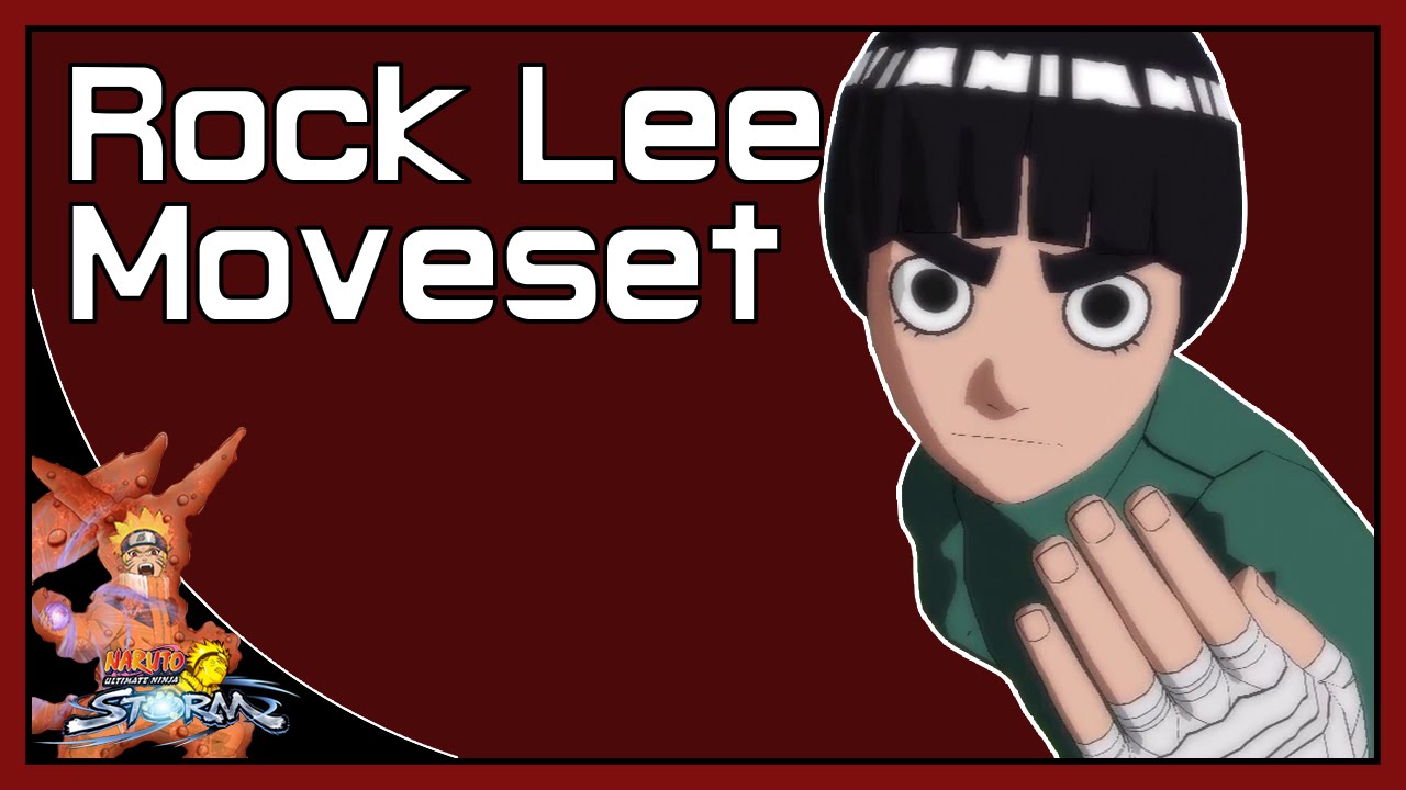 Naruto Ultimate Ninja Storm: Rock Lee Moveset