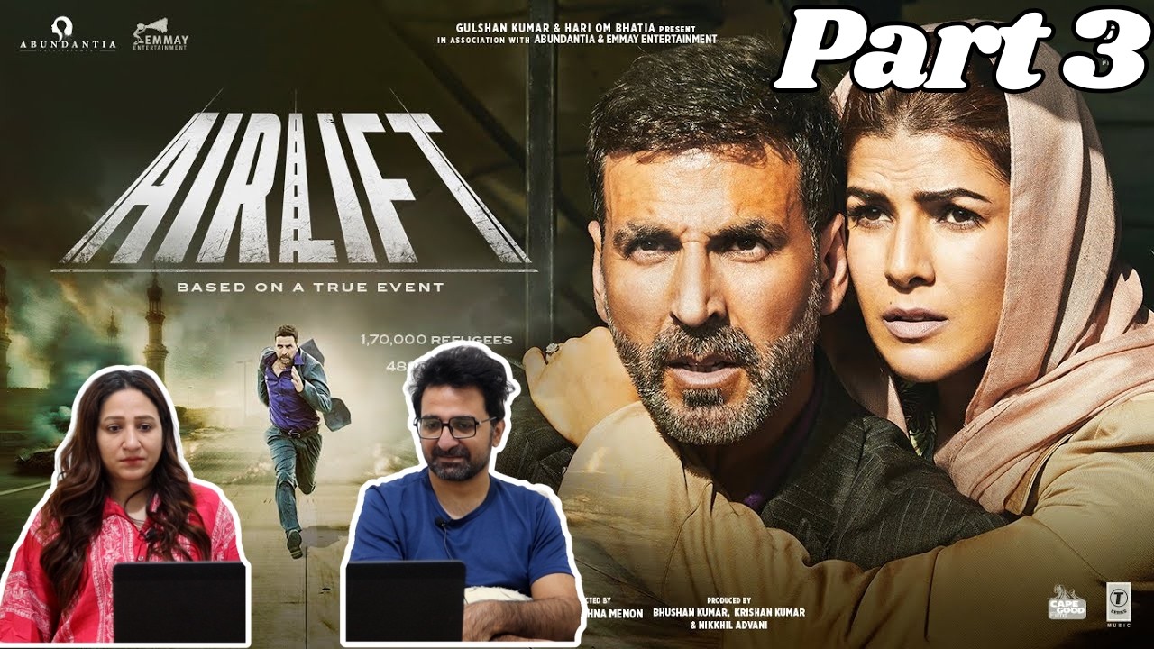 Pak Reacts to AIRLIFT Part 3 : Akshay Kumar | Nimrat Kaur | Raja Krishna Menon