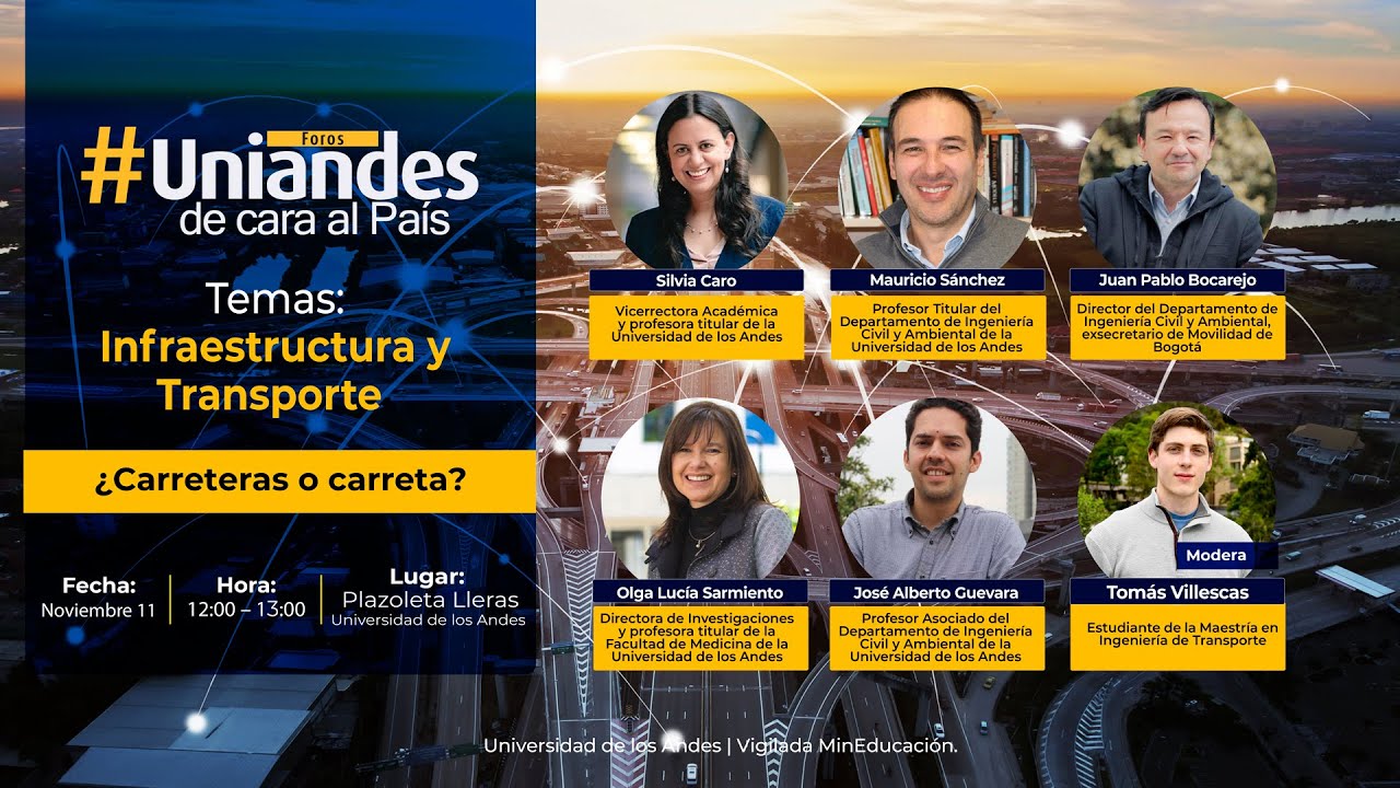 Foros #Uniandes  de cara al país: Infraestructura