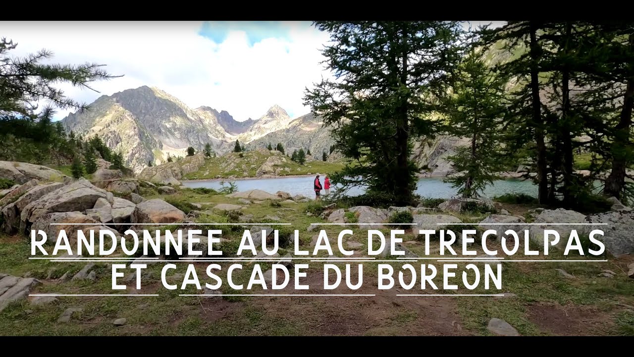 Randonnée au Lac de Trécolpas et Cascade du Boréon