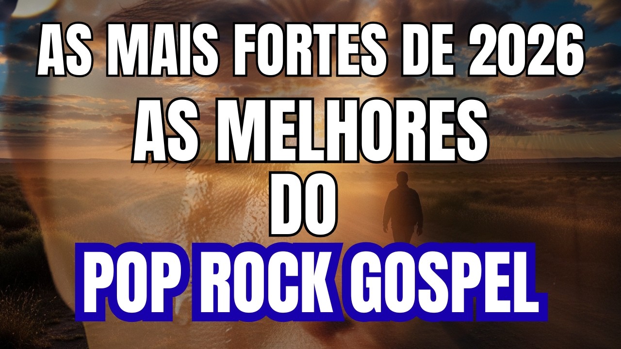 Top 20 Pop Rock Gospel Mais Tocadas – Músicas que Estão Impactando Vidas