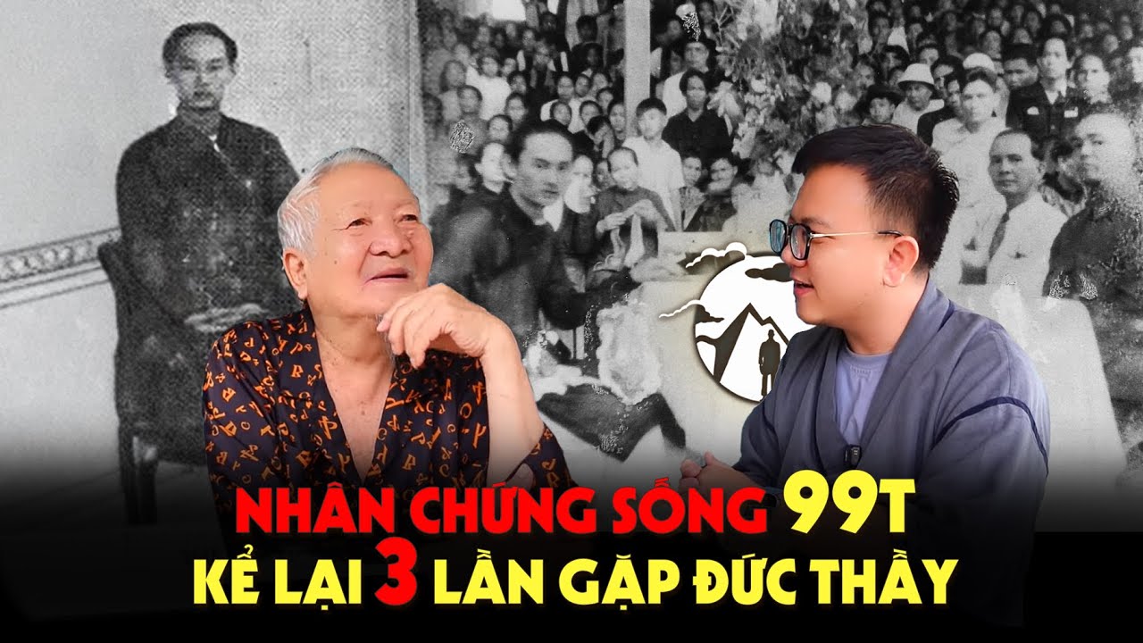 Cụ ông 99 tuổi kể lại 3 lần gặp Đức Thầy tiết lộ chấn động - Phật thật sự đã tái thế ở Việt Nam