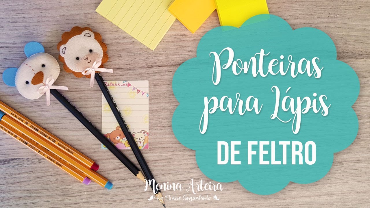 Ponteiras Para Lápis Ursinho e Leão de Feltro - Lembrancinhas