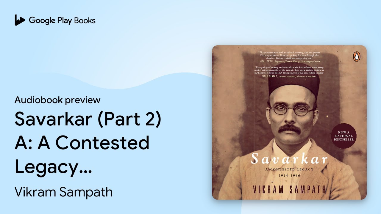 Savarkar (Part 2) A: A Contested Legacy,&hellip; by Vikram Sampath &middot; Audiobook preview