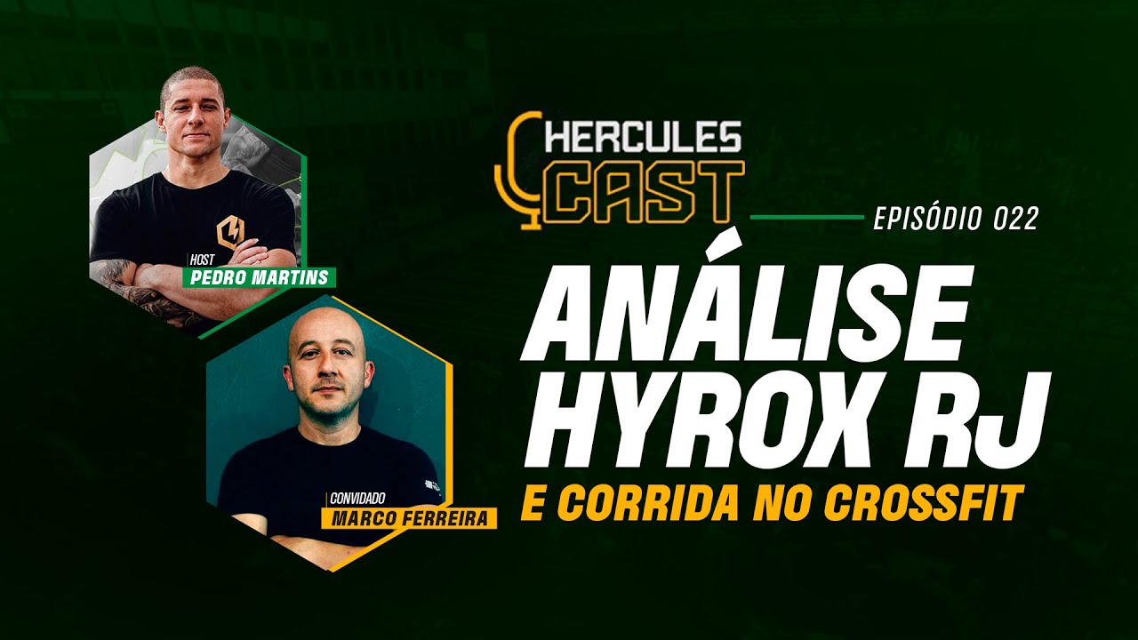 Hercules Cast 022 - An&aacute;lise HYROX RJ e Corrida no Crossfit
