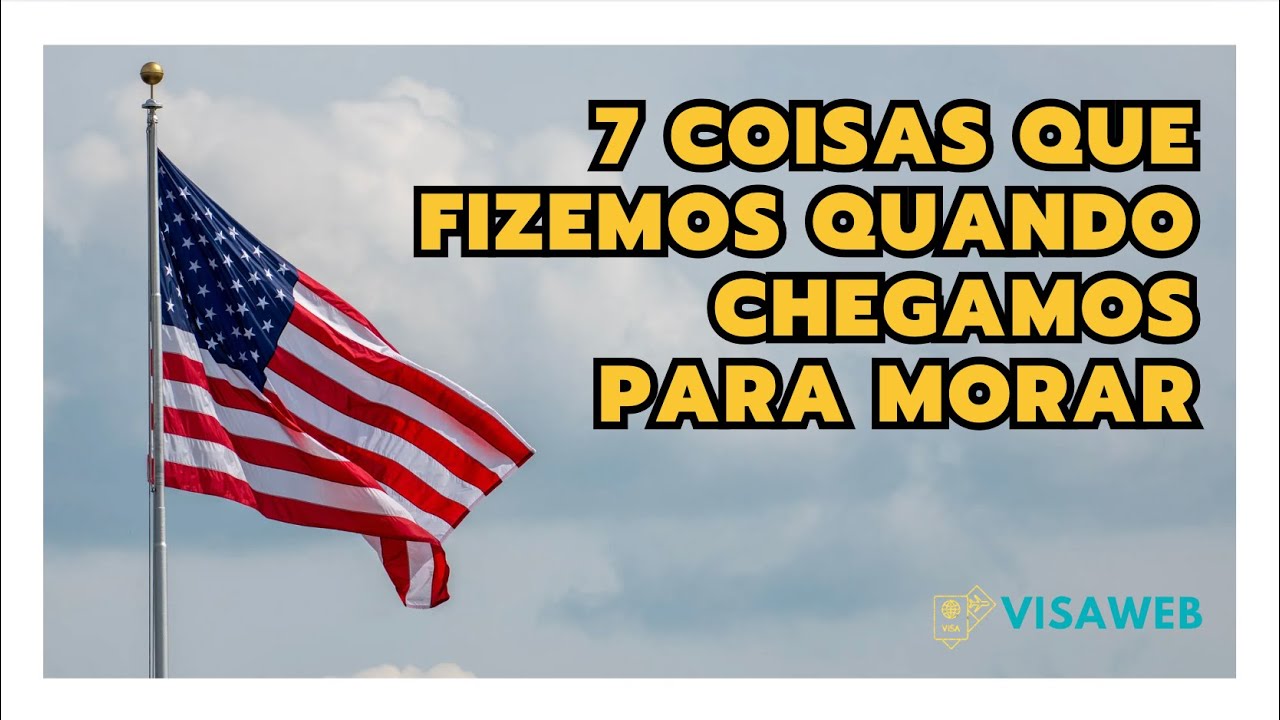 COISAS MAIS IMPORTANTES PARA FAZER QUANDO CHEGAR PARA MORAR NOS EUA!