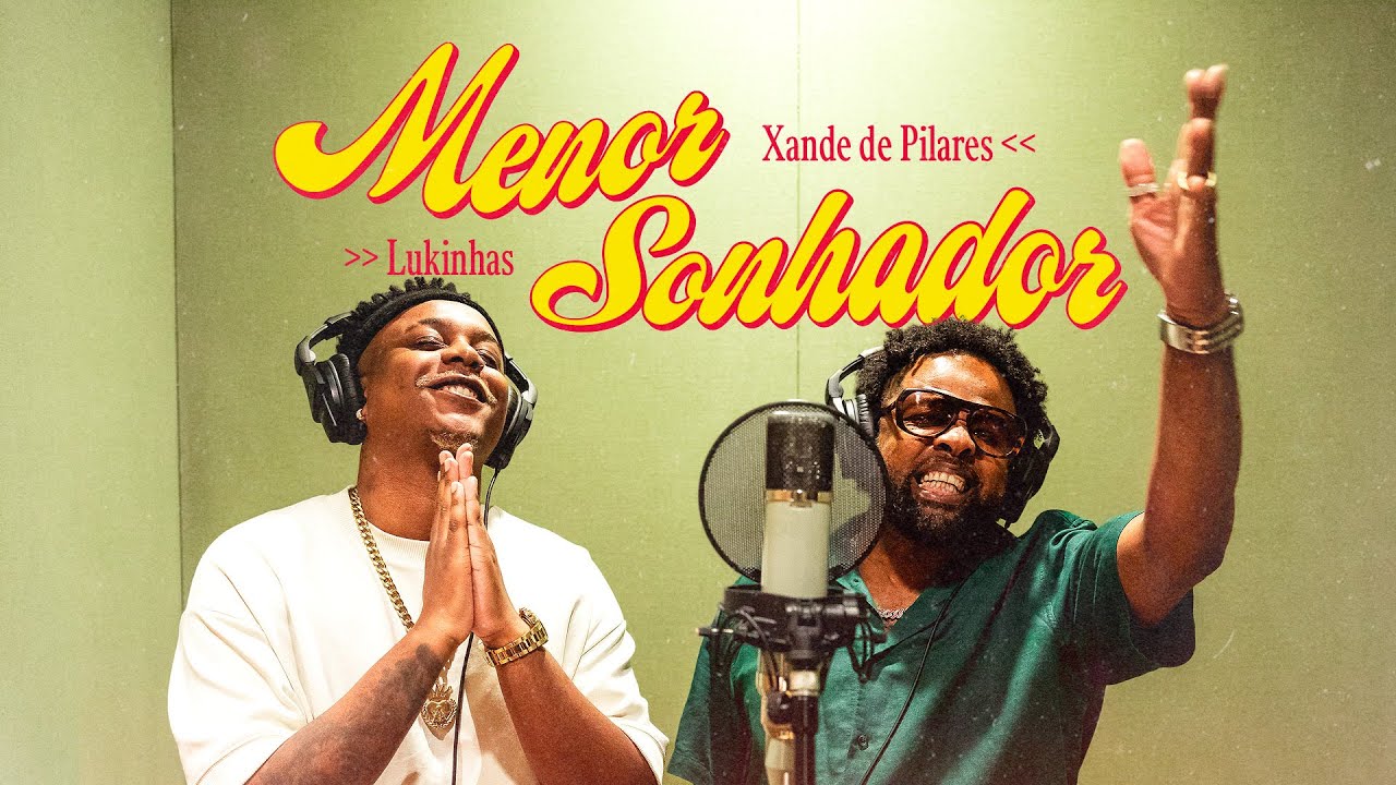 Lukinhas, Xande de Pilares - Menor Sonhador (Clipe Oficial)