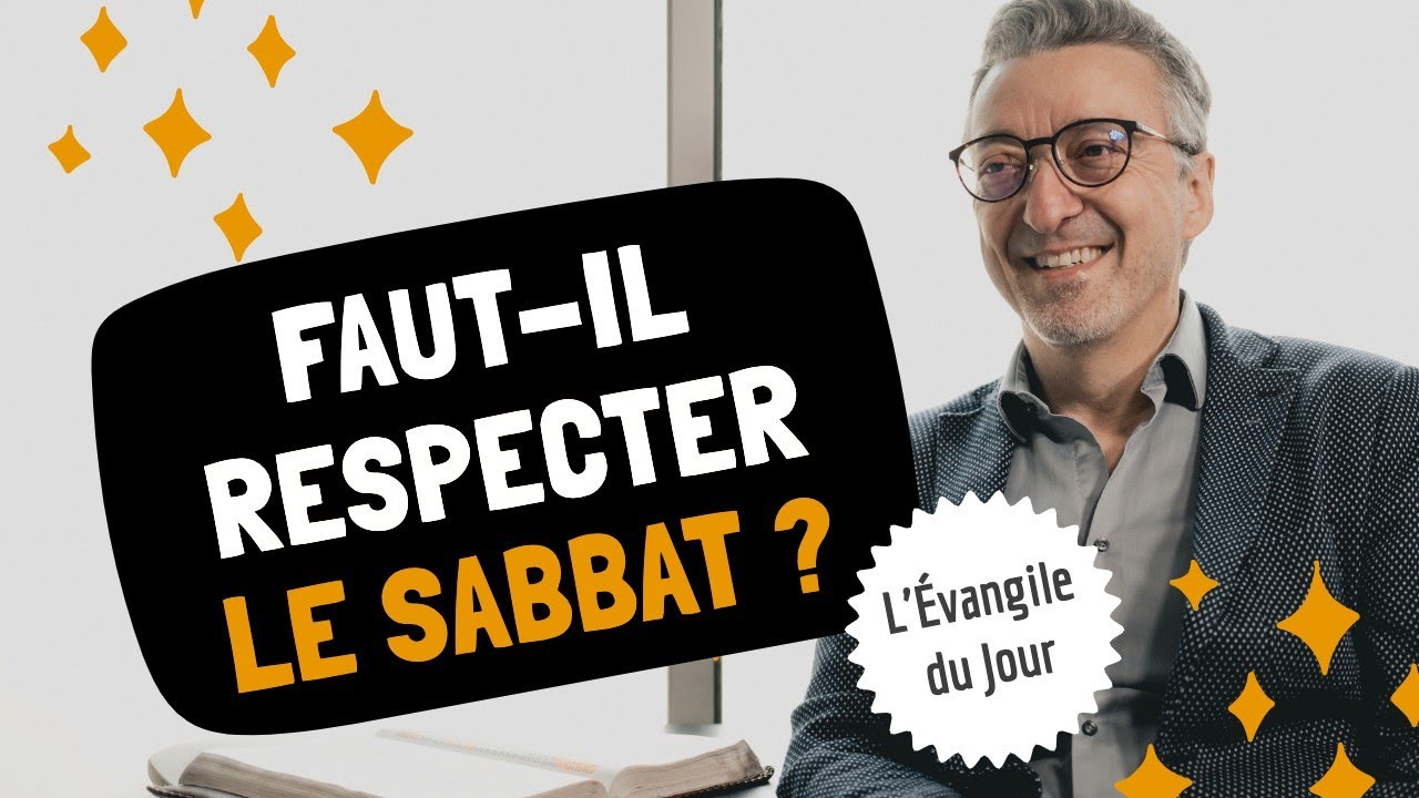 FAUT-IL RESPECTER LE SABBAT ? | L'Évangile du Jour avec Eric Célérier