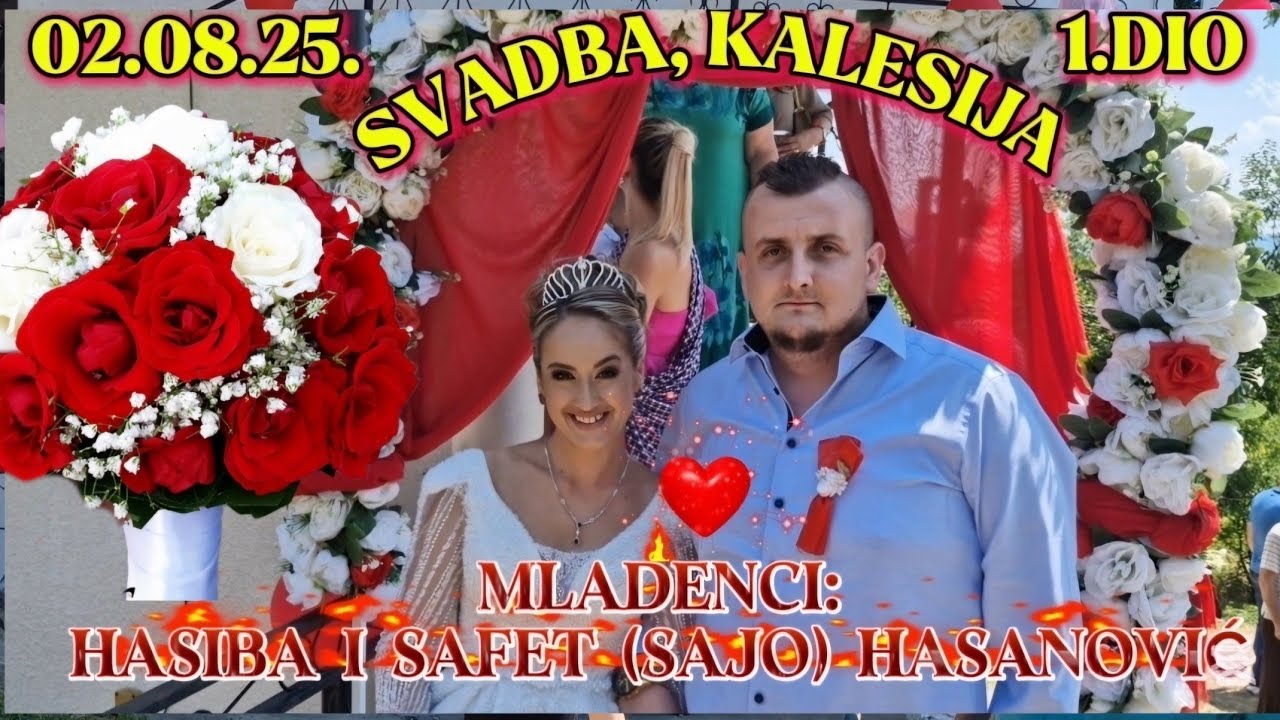 SVADBA HASIBE I SAFETA SAJE HASANOVIĆA, KALESIJA, 1. DIO