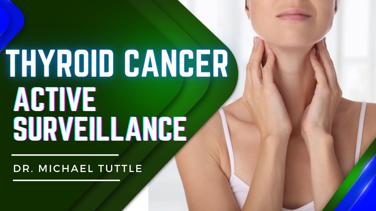 Dr  Michael Tuttle 🔹Thyroid Cancer 🔹Active Surveillance   HD 1080p