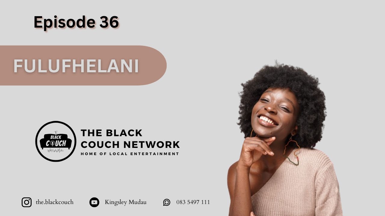 Episode 36 - Fulufhelani Mashapha | Prof Phakeng, Wits vs UCT, Budgeting, Mind Your Cents, NHI Bill