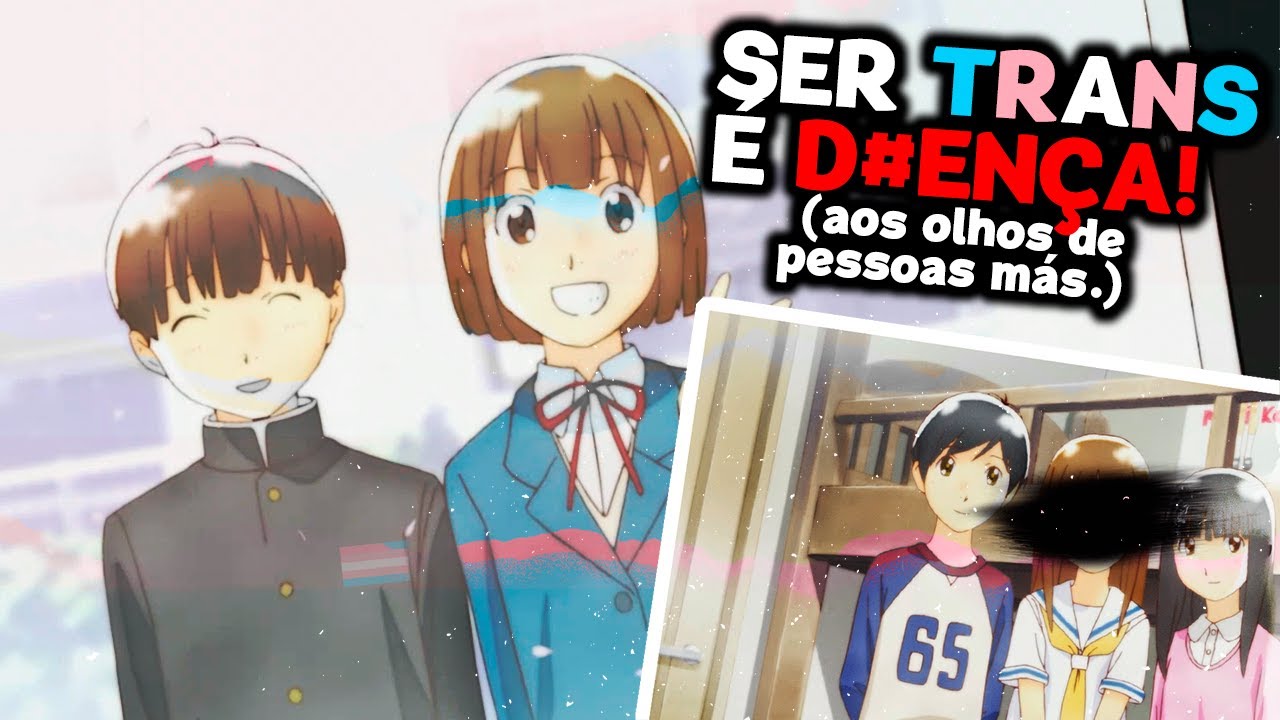 SER TRANS &Eacute; D@EN&Ccedil;A! (Aos olhos de pessoas m&aacute;s) | Hourou Musuko