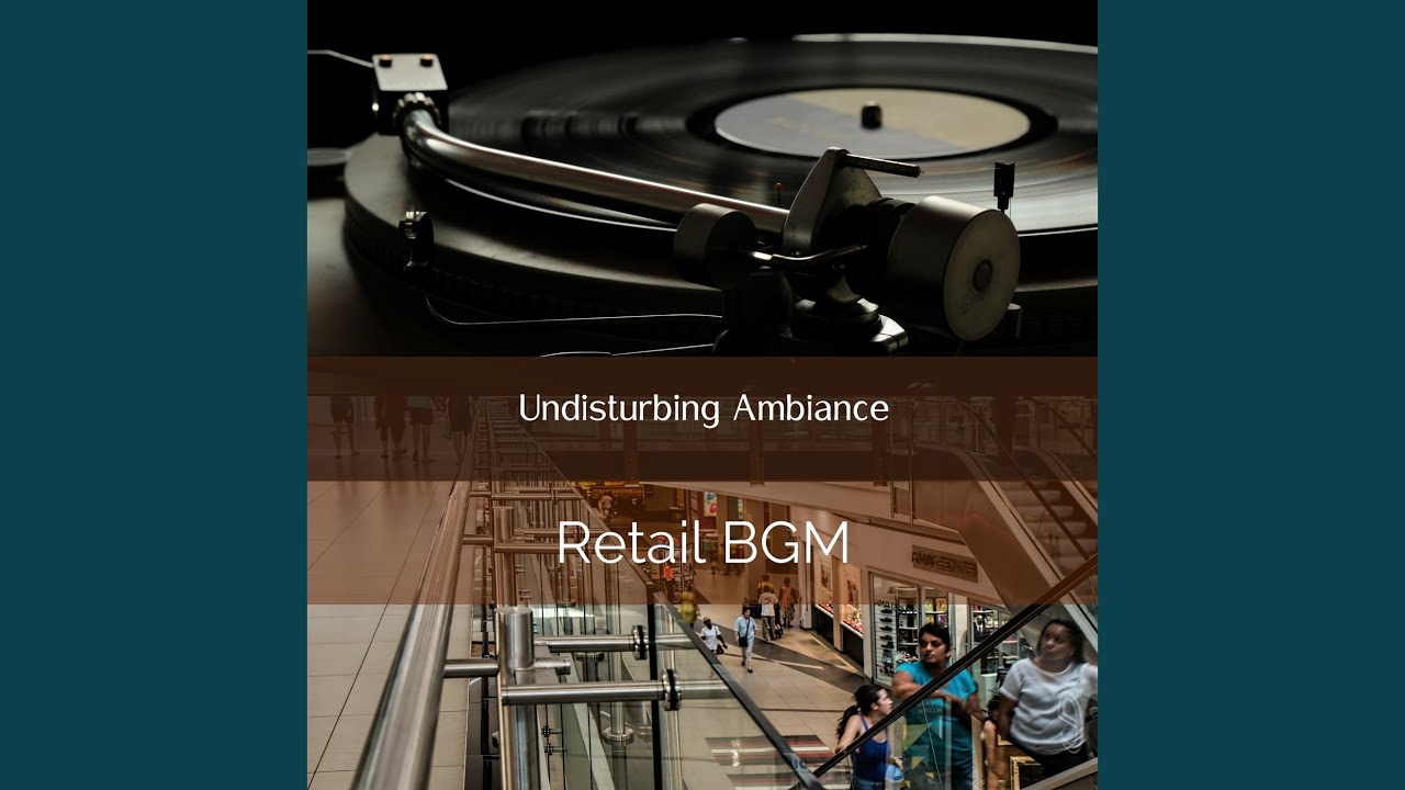 Magnificent Music for Undisturbed Retail Settings
