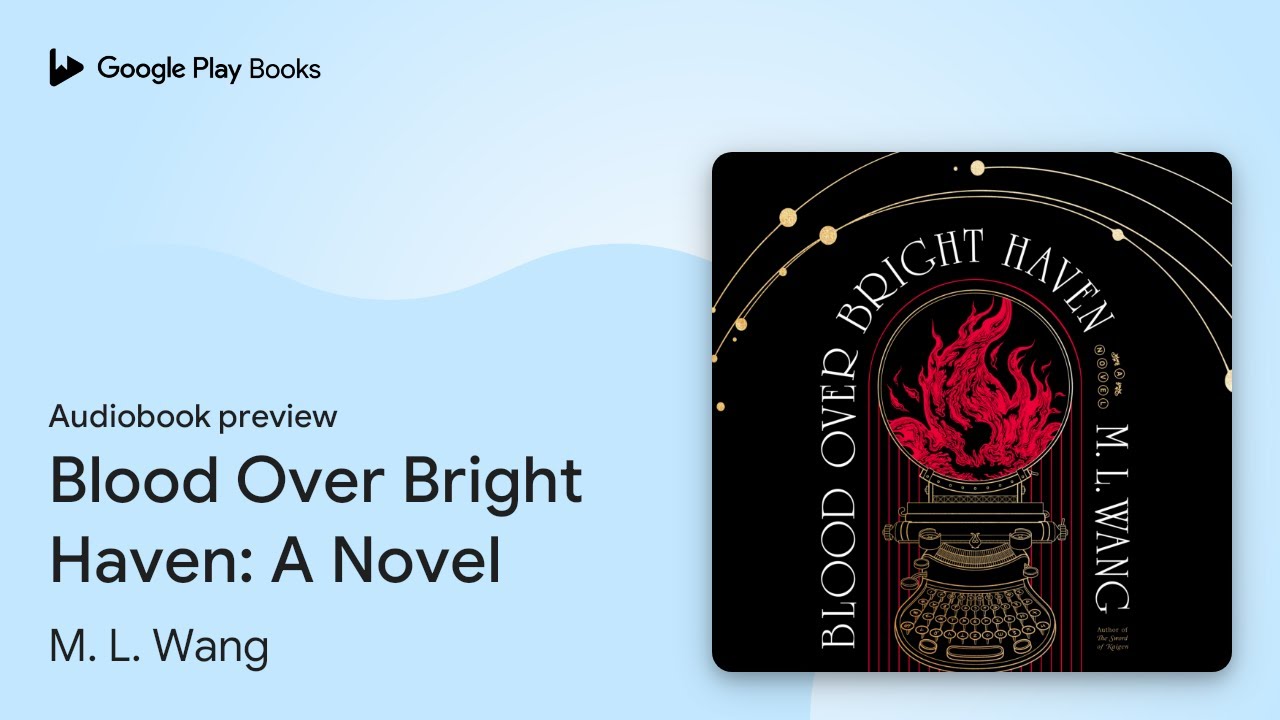 Blood Over Bright Haven: A Novel by M. L. Wang · Audiobook preview