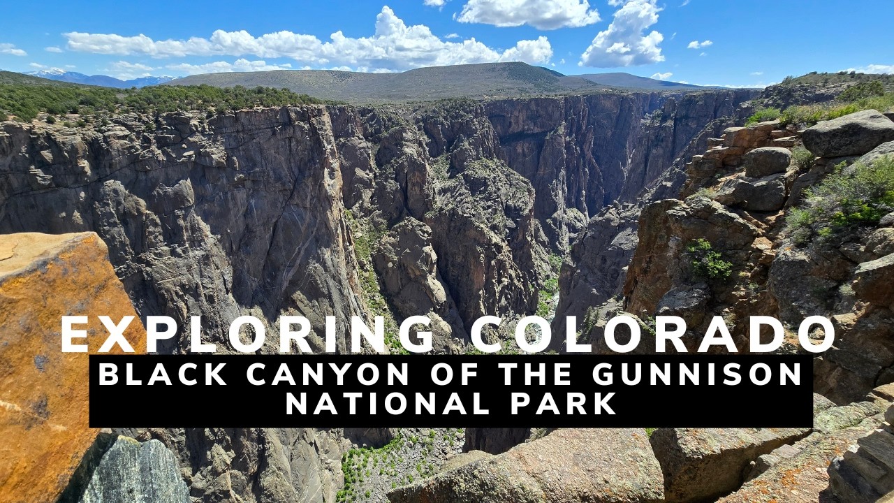 Exploring Black Canyon of the Gunnison National Park -- Full-time RVing