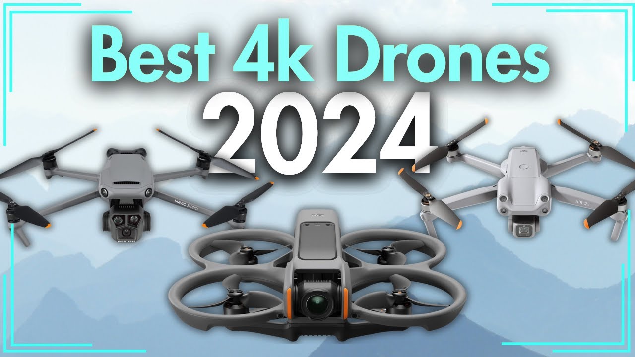 Top 4K Drones 2024 [Don't Buy Before Watching!]